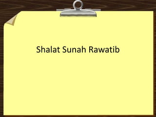 Shalat Sunah Rawatib
 