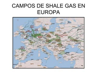 CAMPOS DE SHALE GAS EN
       EUROPA
 