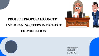 Project proposal - concept and meanings, steps, in project formulation.pptx