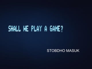 STOBDHO MASUK
 
