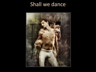 Shall we dance 