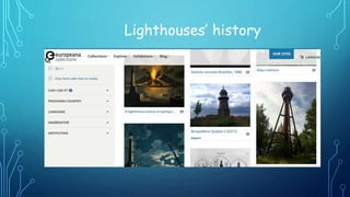 Lighthouses’ history
 