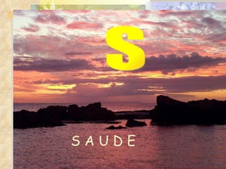 S A U D E S 