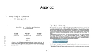 Appendix
● Pre-training is expensive
○ It is so expensive
30
 