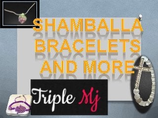Shamballa bracelets and more