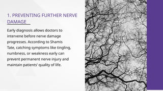 Shamis Fire Shamis Tate Explains How Early Diagnosis Improves Nerve Health.pptx