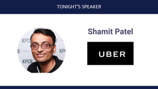 Shamit Patel
TONIGHT’S SPEAKER
 