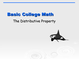 Basic College Math The Distributive Property 