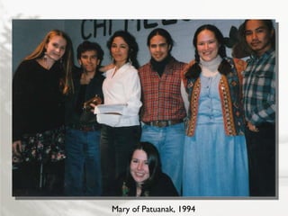 Mary of Patuanak, 1994 