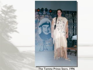 The Tommy Prince Story, 1996 