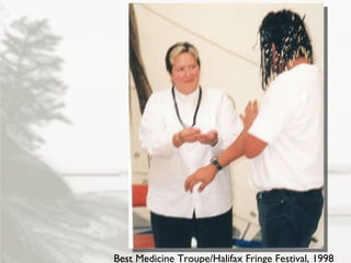 Best Medicine Troupe/Halifax Fringe Festival, 1998 