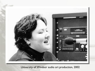 University of Windsor audio art production, 2002 