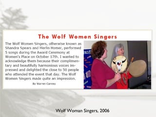 Wolf Woman Singers, 2006 