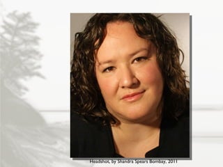 Headshot, by Shandra Spears Bombay, 2011 