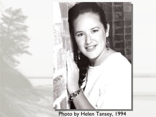 Photo by Helen Tansey, 1994 