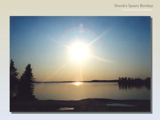 Shandra Spears Bombay Visual Communications 