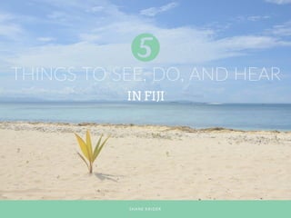 5 Things to See, Do, and Hear in Fiji