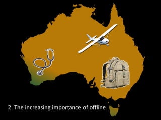 2. The increasing importance of offline
 