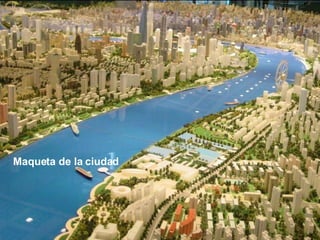 Maqueta de la ciudad 