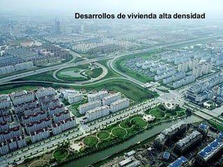 Desarrollos de vivienda alta densidad 