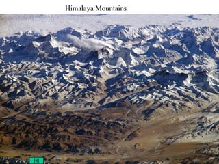 Himalaya Mountains
 