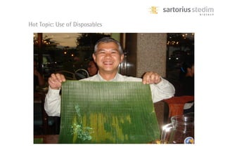 Hot Topic: Use of Disposables
 