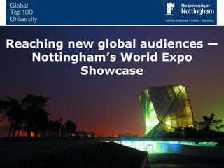 Reaching new global audiences — Nottingham’s World Expo Showcase 