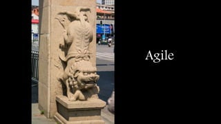Agile
 