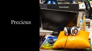 Precious
 