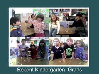 Recent Kindergarten Grads
 