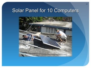 33



Solar Panel for 10 Computers
 
