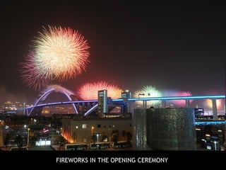 FIREWORKS IN THE OPENING CEREMONY  