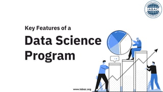 Key Features of a Data Science Program | IABAC | PDF