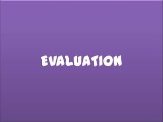 EVALUATION
 