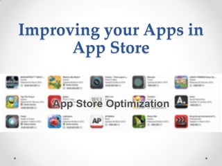 Improving your Apps in
App Store
 