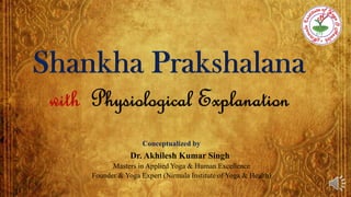 Conceptualized by
Masters in Applied Yoga & Human Excellence
Founder & Yoga Expert (Nirmala Institute of Yoga & Health)
Dr. Akhilesh Kumar Singh
 