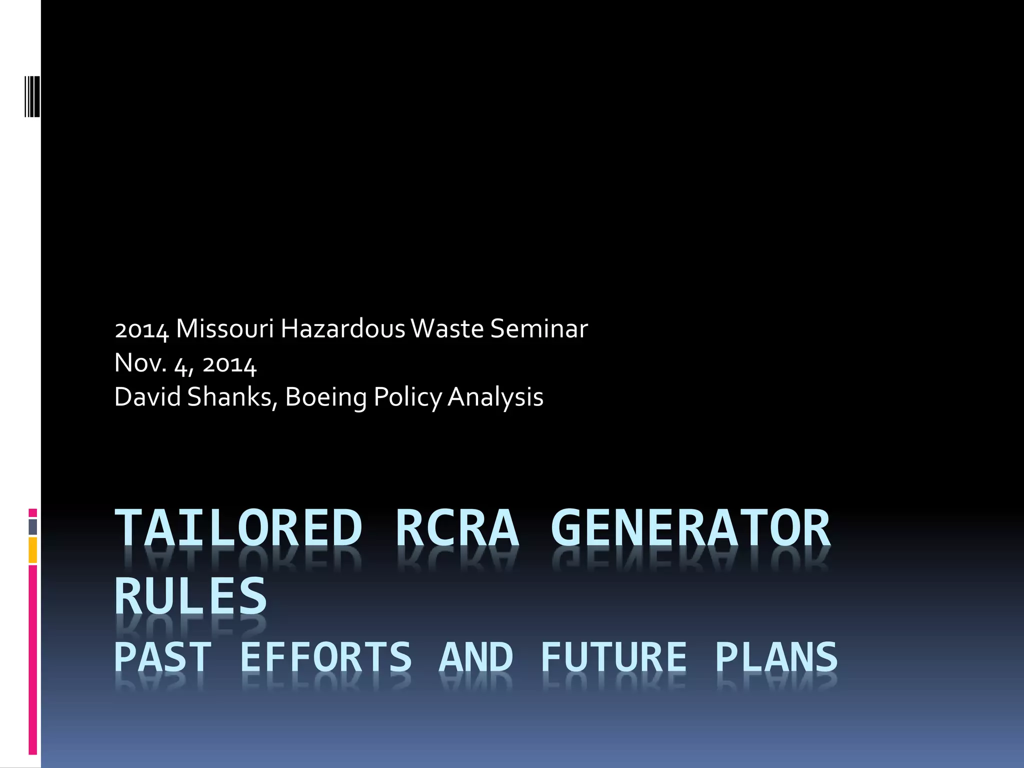 Shanks,David, Boeing, Tailored RCRA Generator RulesPast Reports and