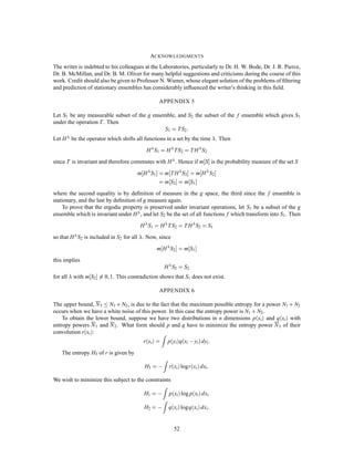 = sint +          '
      '                                              
with distributed uniformly from 0 to 2 . Each function has changed but the ensemble as a whole is
invariant under the translation. The other examples given above are also stationary.
    An ensemble is ergodic if it is stationary, and there is no subset of the functions in the set with a
probability different from 0 and 1 which is stationary. The ensemble

                                                                 sint +    