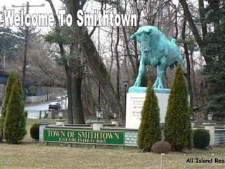 Welcome To Smithtown All Island Realty 