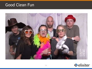 Good Clean Fun
11
 