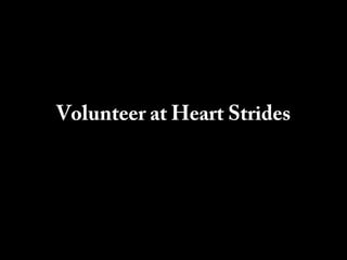 Volunteer at Heart Strides
 