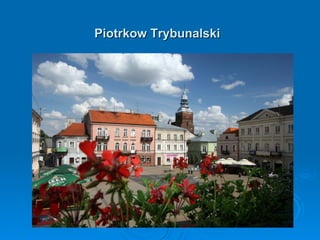 Piotrkow Trybunalski   