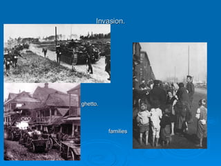 Invasion. ghetto. families 