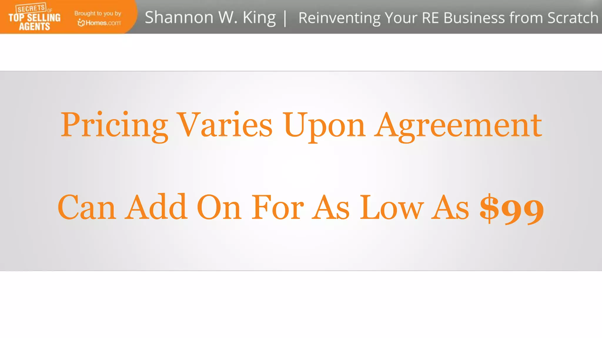 Pricing Varies Upon Agreement
Can Add On For As Low As $99
 