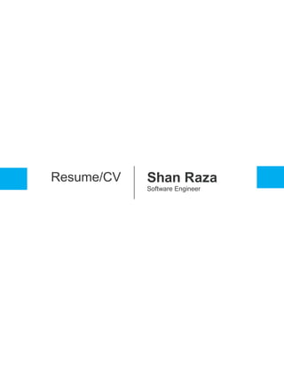 Resume/CV Shan Raza
Software Engineer
 