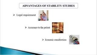 ADVANTAGES OF STABILITY STUDIES
 