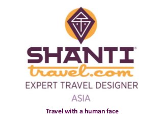 Travel with a human face 
 