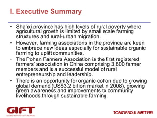 I. Executive Summary
• Shanxi province has high levels of rural poverty where
agricultural growth is limited by small scal...