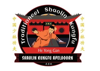 Shaolin Kungfu Apeldoorn - He Yong Gan Martial Arts