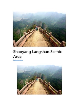 Shaoyang Langshan Scenic
Area
hanjourney.com
 